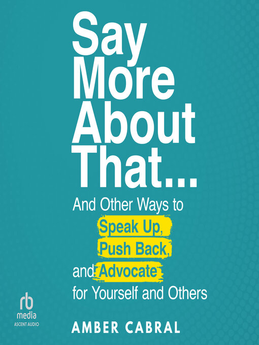 Title details for Say More About That by Amber Cabral - Available